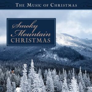 Smoky Mountain Christmas (The Music of Christmas)