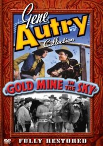 The Gene Autry Collection: Gold Mine in the Sky [DVD]