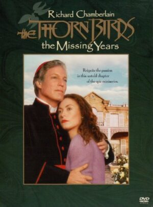 The Thornbirds - The Missing Years