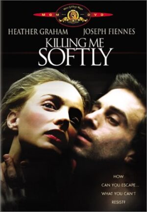 Killing Me Softly (R-Rated Edition)