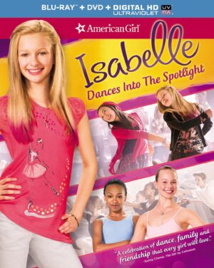 American Girl: Isabelle Dances into the Spotlight [Blu-ray]