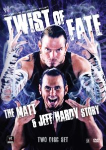 WWE: Twist of Fate – The Matt and Jeff Hardy Story