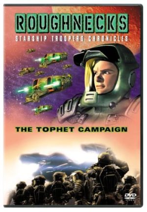 Roughnecks: Starship Troopers Chronicles : The Tophet Campaign