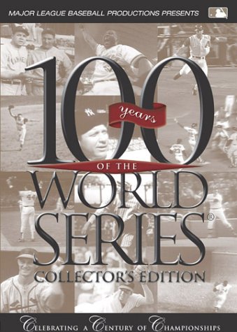 Major League Baseball Productions Presents: 100 Years of the World Series