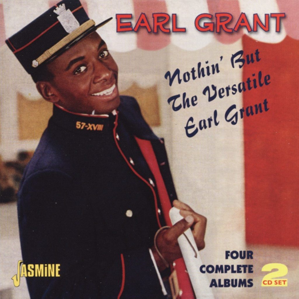 Nothin' But The Versatile Earl Grant - Four Complete Albums [ORIGINAL RECORDINGS REMASTERED] 2CD SET