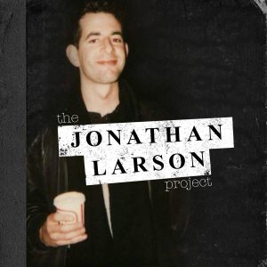 The Jonathan Larson Project (Limited Edition)
