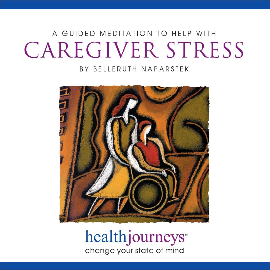 A Meditation to Help with Caregiver Stress- Guided Imagery and Affirmations to offer relief, uplift and self-care to those providing taxing levels of care to a family member or friend