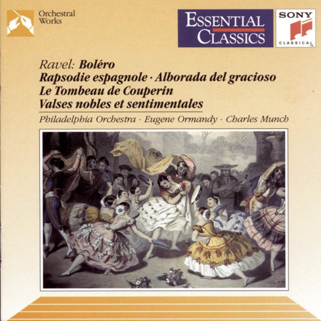 Ravel: Bolero / Rapsodie Espagnole / Alborada del Gracioso / Le Tombeau de Couperin / Valses Nobles et Sentimentales (Essential Classics)