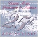 Gospel Music Workshop America: National Mass Choir, 25th Anniversary
