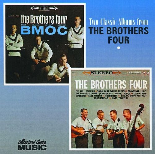 Two Classic Albums from the Brothers Four: The Brothers Four / B.M.O.C.