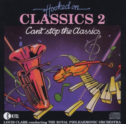 Hooked on Classics 2 - Can't Stop the Classics