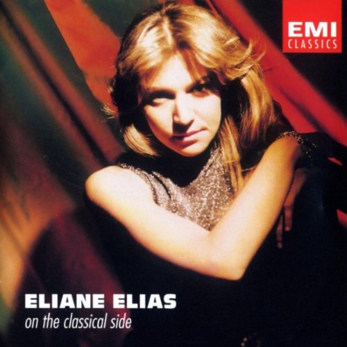 On the Classical Side - Eliane Elias (p) Villa-Lobos, Ravel JS Bach Chopin (EMI)