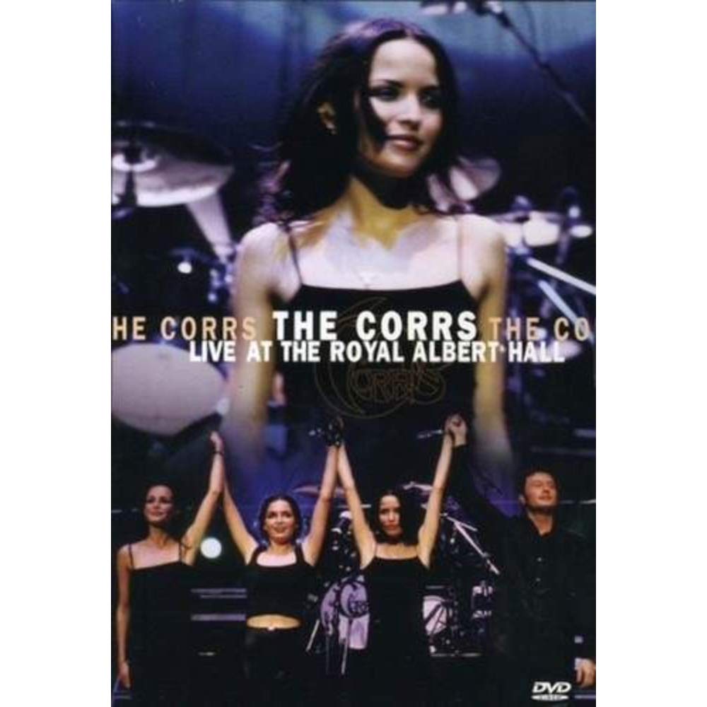 The Corrs - Live at the Royal Albert Hall