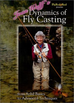 Joan Wulff's Dynamics of Fly Casting: From Solid Basics to Advanced Techniques by Miracle Productions