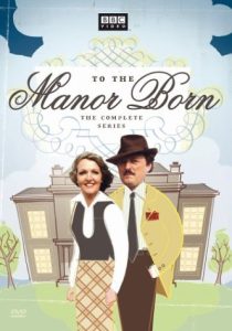 To The Manor Born: The Complete Series