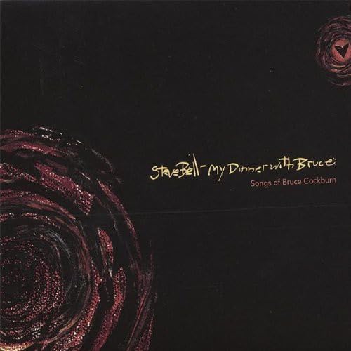 My Dinner with Bruce-Songs of Bruce Cockburn