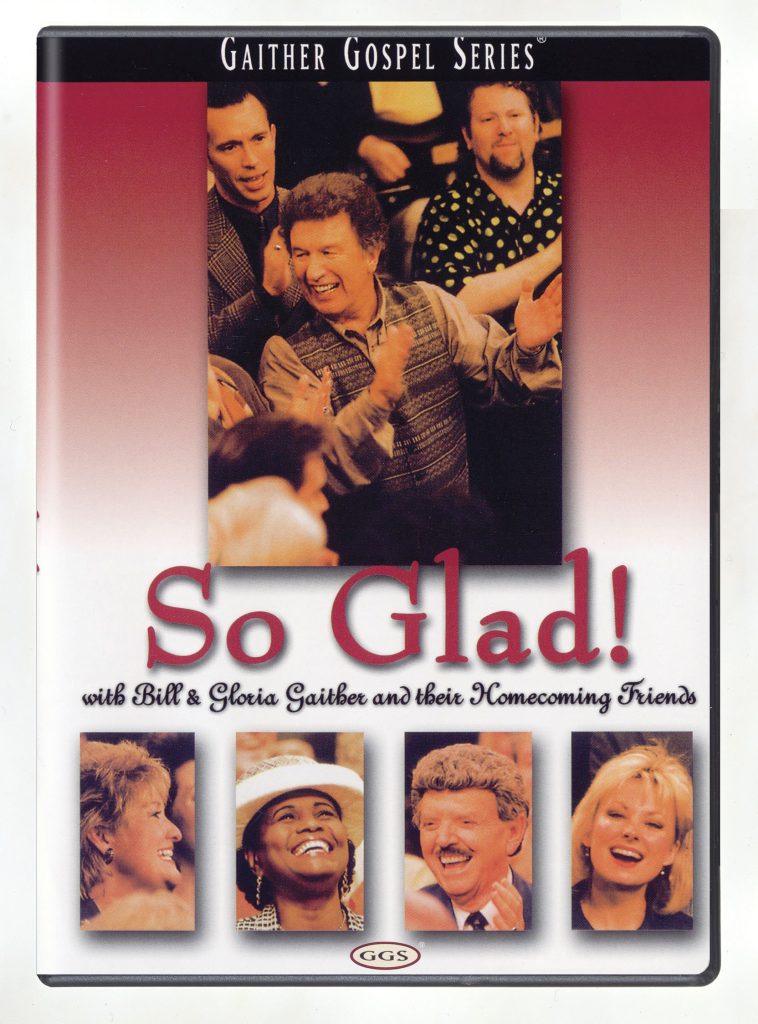 Gaither Gospel Series: So Glad