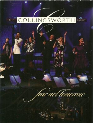 The Collingsworth Family - Fear Not Tomorrow