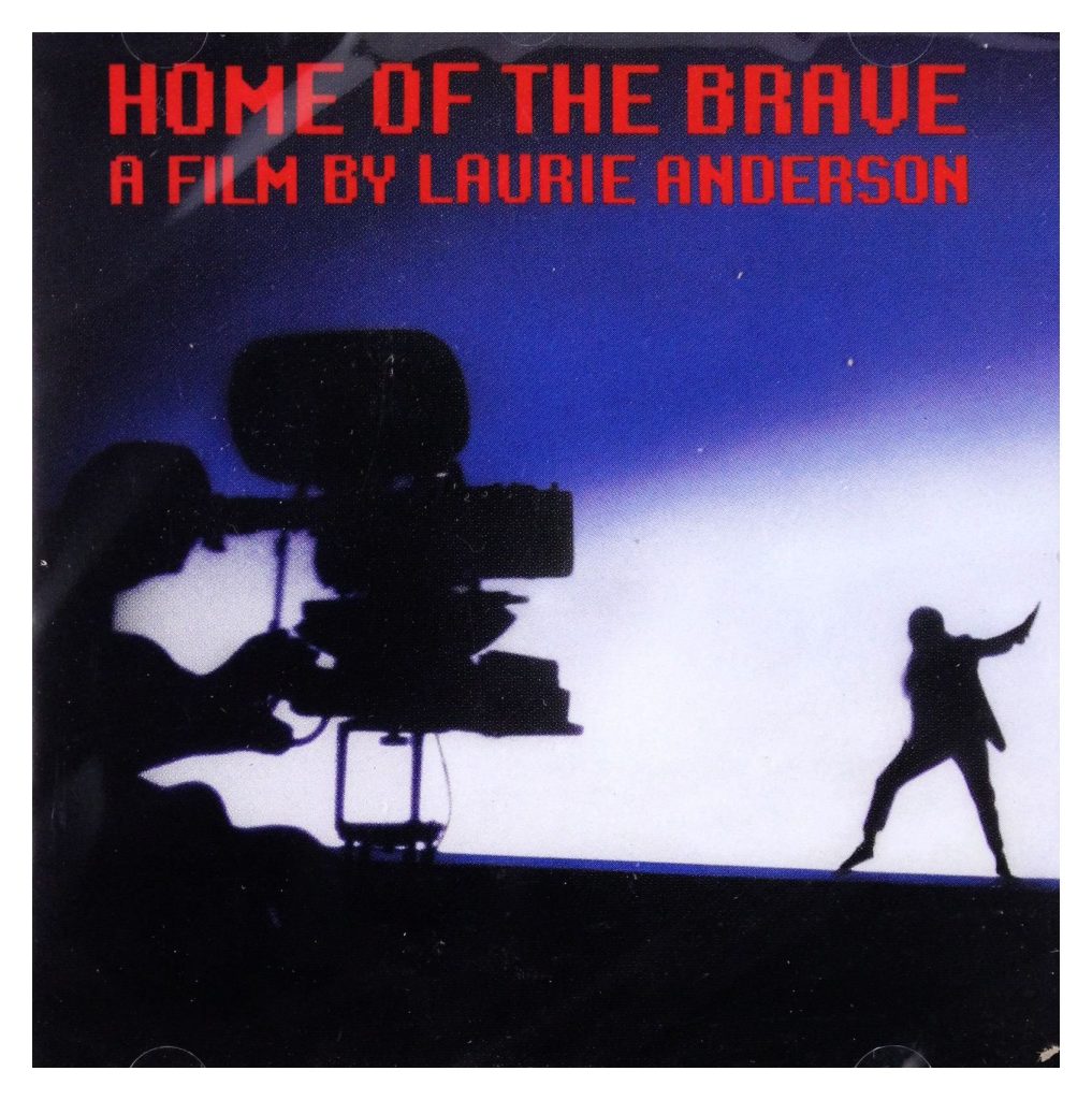 Home Of The Brave: A Film By Laurie Anderson (1986 Film)