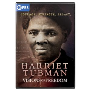 Harriet Tubman: Visions Of Freedom