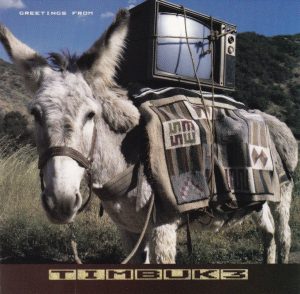 Greetings from Timbuk 3