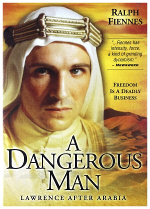 A Dangerous Man: Lawrence after Arabia [DVD]
