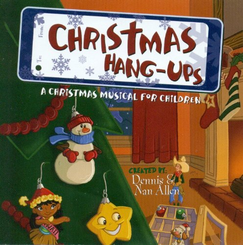 Christmas Hang-Ups: A Christmas Musical for Children