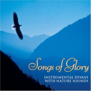 Songs of Glory: Instrumental Hymns