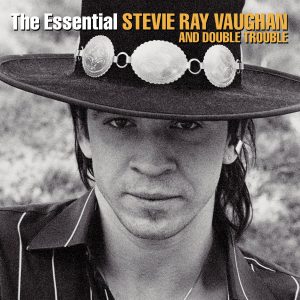 Stevie Ray Vaughan/Stevie Ray Vaughan & Double Trouble - The Essential Stevie Ray Vaughan and Double Trouble