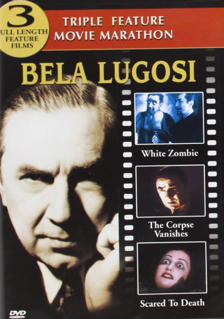Bela Lugosi Triple Feature (White Zombie; The Corpse Vanishes; Scared to Death) [DVD]