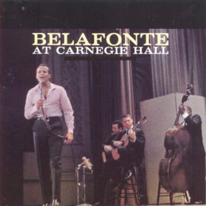 Belafonte At Carnegie Hall